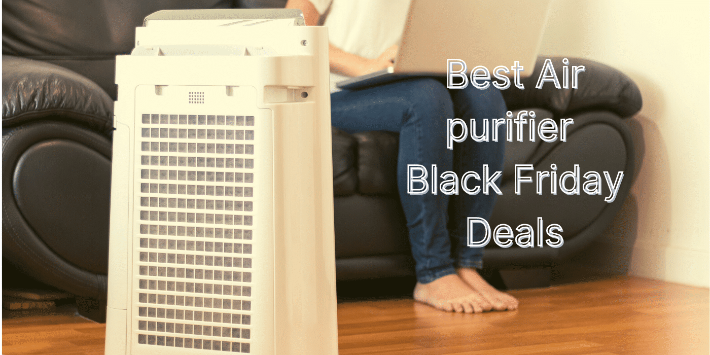 20 Best Air Purifier Black Friday Sale 2022 HUGE Discount OveReview