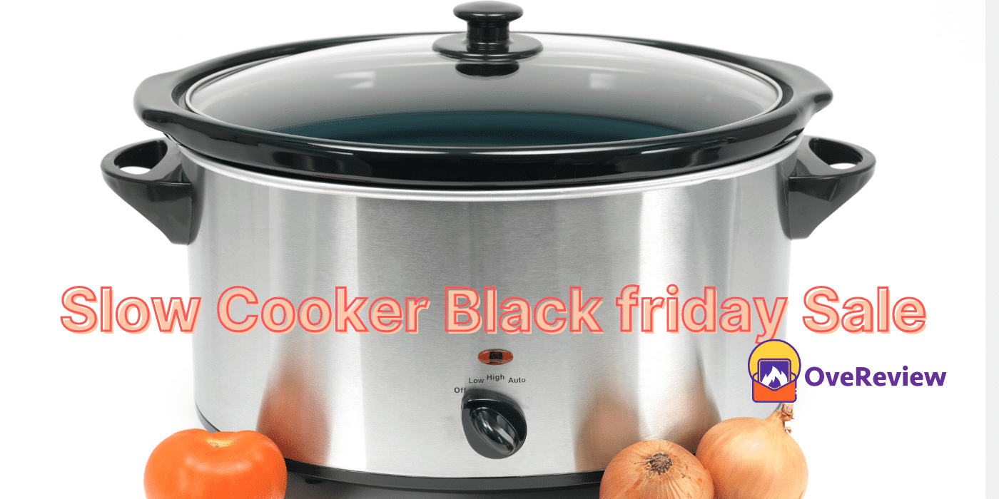 Slow Cooker Black Friday 2022 Deals, Sales, and Ads OveReview