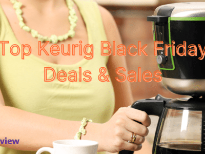 Top Keurig Black Friday Deals & Sales