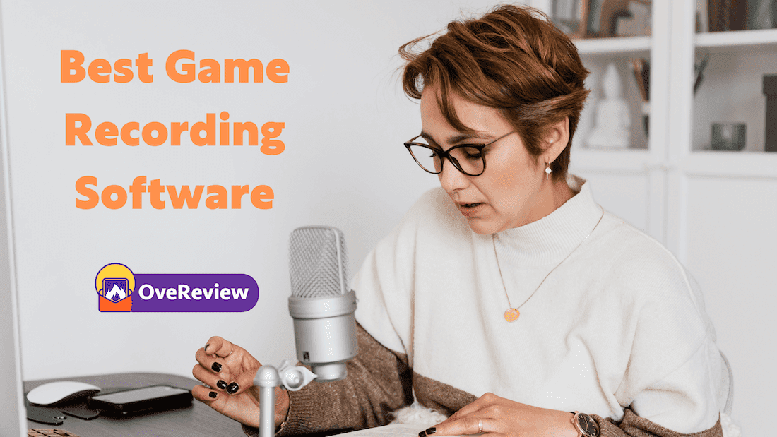 Top 10 Best Game Recording Software (Windows/Mac) 2022 OveReview