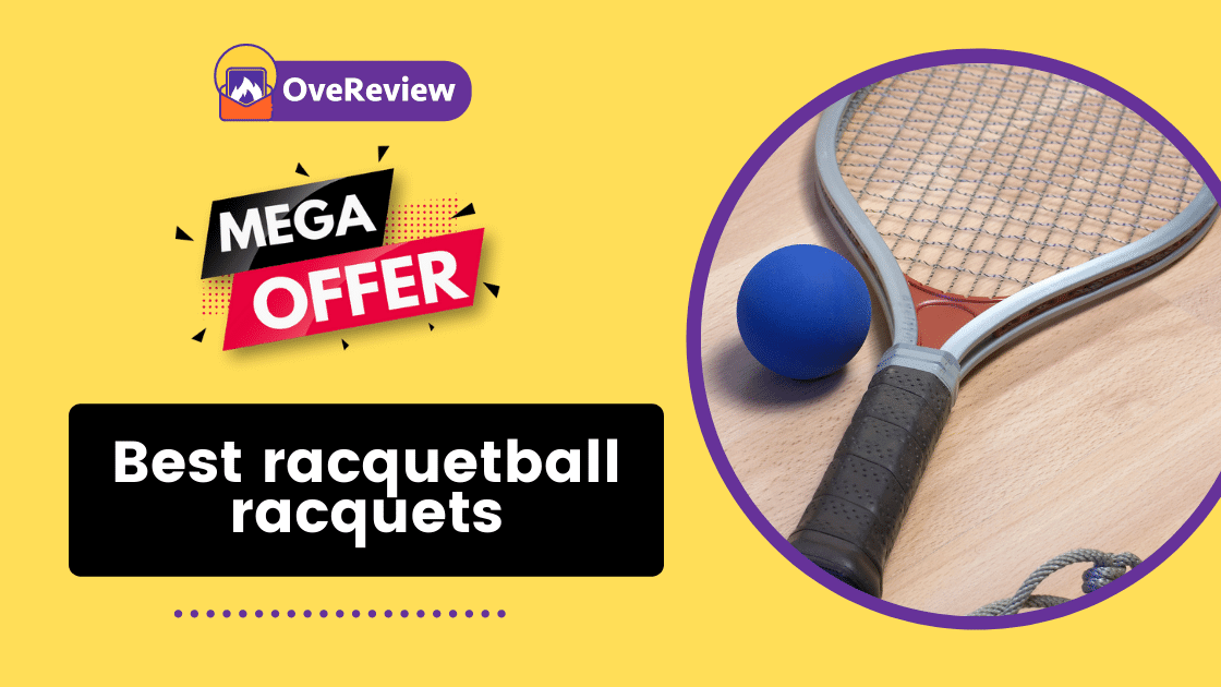 15 Best racquetball racquets to level up your game Guide OveReview