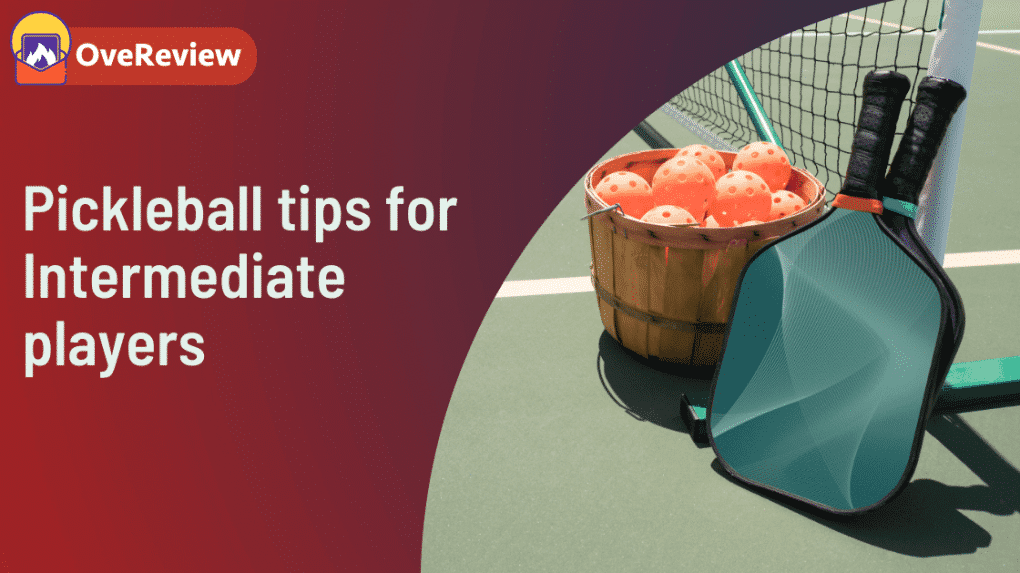 5 proven Pickleball tips for Intermediate players to level up their