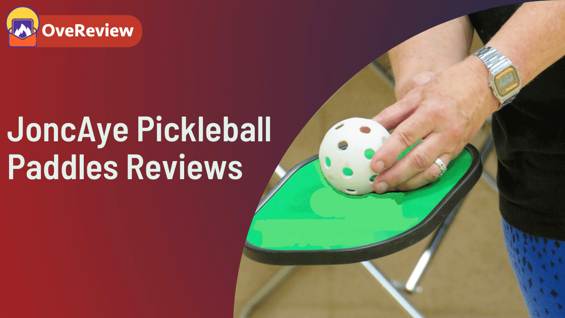 7 JoncAye Pickleball Paddles Reviews & Buying Guide OveReview