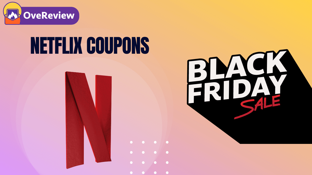 Netflix black Friday Coupons, Deals & Sale 2023 OveReview